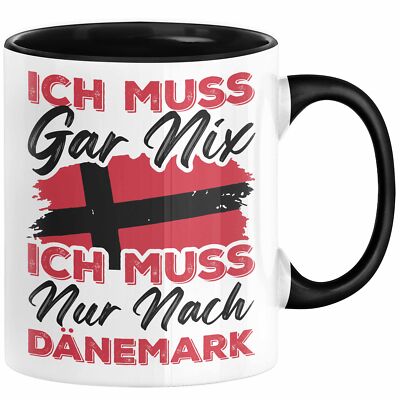 Dänemark Tasse Geschenk Ich Muss Gar Nix Ich Muss Nur Nach Dänemark Urlaub