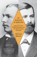 An Anatomy Of Addiction Howard Markel
