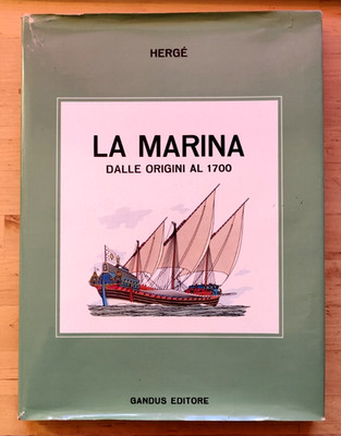 Die Marine von den Ursprüngen bis 1700, Hergé, J. Martin, Gandus Verlag 1966