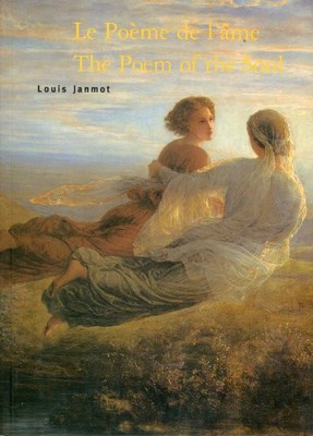LE POEME DE L'AME / THE POEM OF THE SOUL (FRENCH AND By Louis Janmot & Dominique