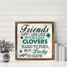 Irish Decor Wooden Plaque Friends Are Like Four Leaf Clovers St. Patrick's Day