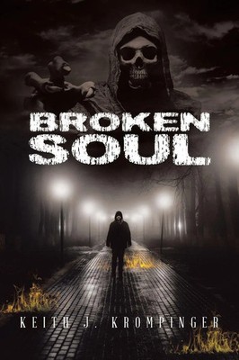 Broken Soul Keith J. Krompinger Taschenbuch Englisch 2023 Archway Publishing