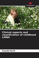 Raouida Mecifi (U. A.) | Clinical Aspects And Classification Of Childhood Lmnh