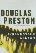 Tyrannosaur Canyon - Hardcover By Preston, Douglas - VERY GOOD