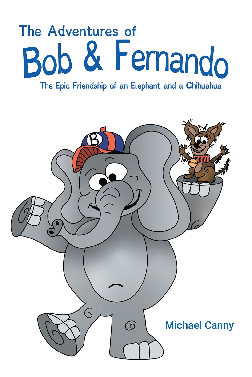 Michael Canny The Adventures of Bob and Fernando The Epic Friendship (Tascabile)