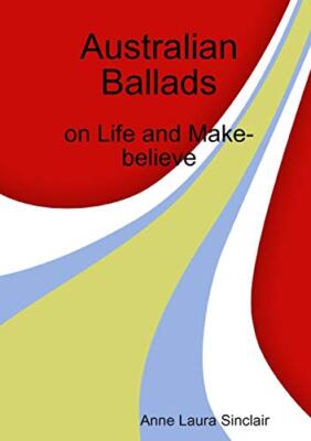 Australian Ballads by Anne Laura Sinclair (Paperback, 2019)