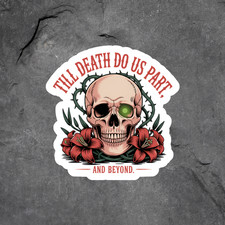 Skull sticker vinyl decal Till Death Do Us Part roses thorns gothic Halloween