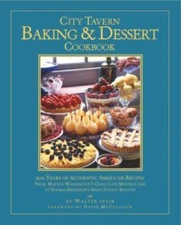 City Tavern Baking and Dessert Cookbook: 200 Years of Authentic Amer - VERY GOOD