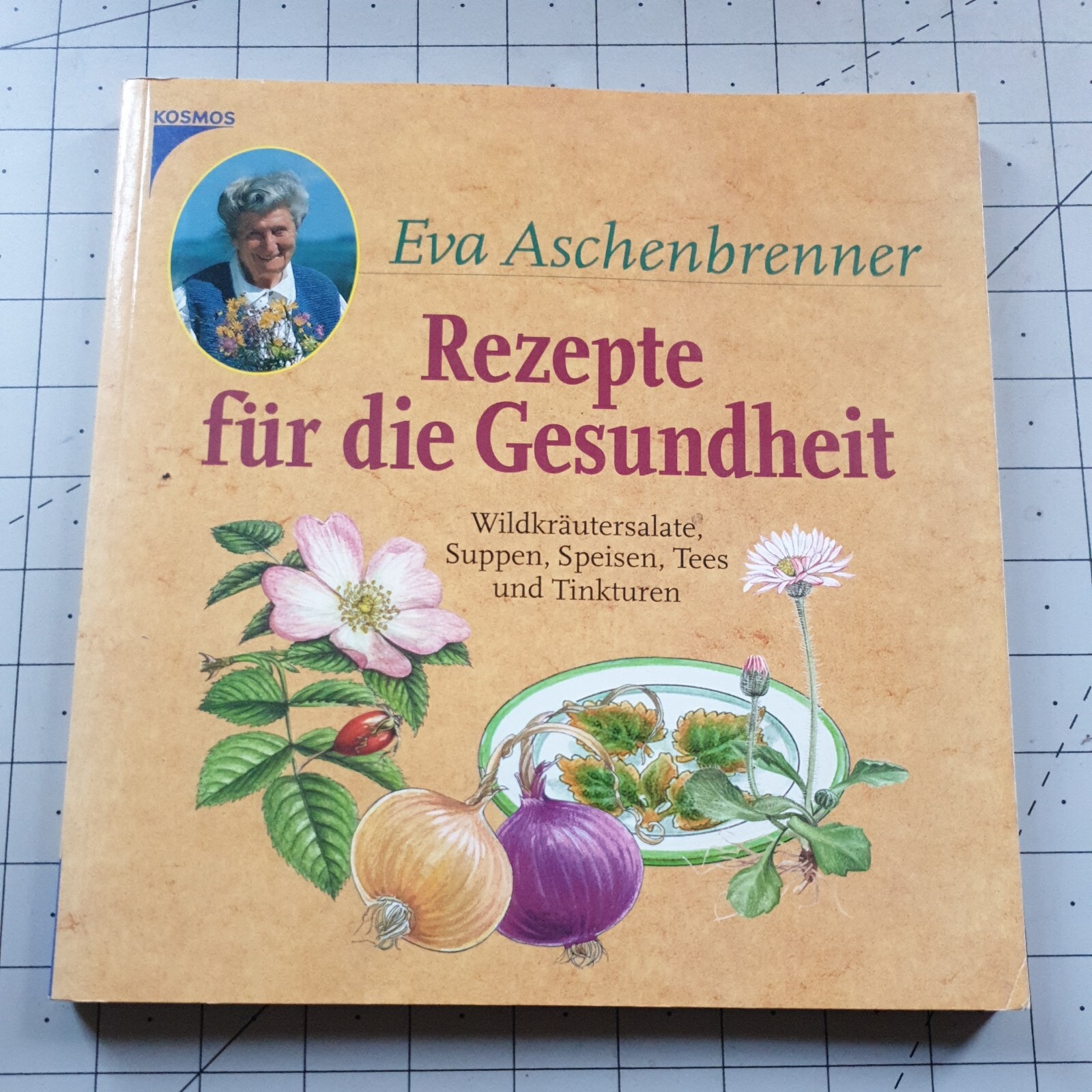 Recipes For Health, Salads Soups and Teas Eva Aschenbrenner German PB Book