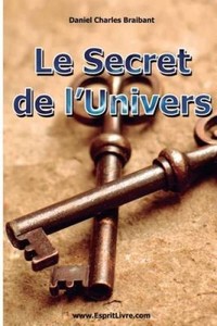 Le-Secret-de-L-039-Univers-Comment-Utiliser-les-Forces-de-l-039-Univers-Dans-Votre