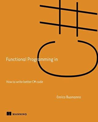 Functional Programming in C# by Enrico Buonanno
