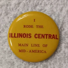 Illinois Central Pin Pinback Button I Rode The Illinois Central Main Line