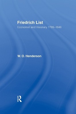 Friedrich List by William Henderson - 9780415761178