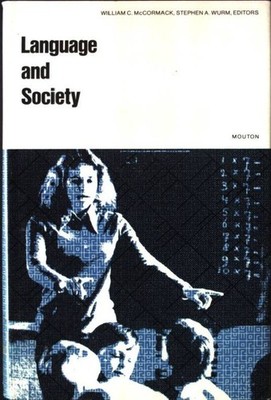 Language and Society: Anthropological Issues World Anthropology Series McCormack