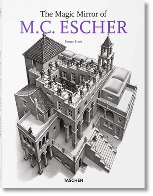 The Magic Mirror of M.C. Escher (Taschen 25th Anniversary Series) by Bruno Ernst