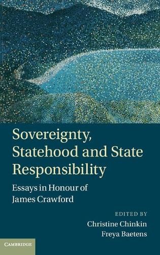 Sovereignty, Statehood and State Responsibility by Christine ... - 9781107044258