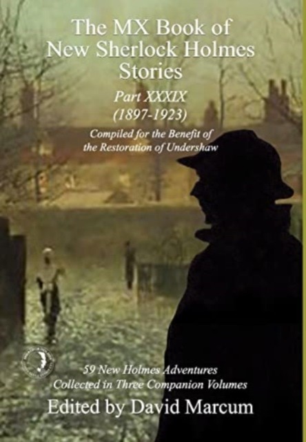 The MX Book of New Sherlock Holmes Stories Part XXXIX (Hardback Book)