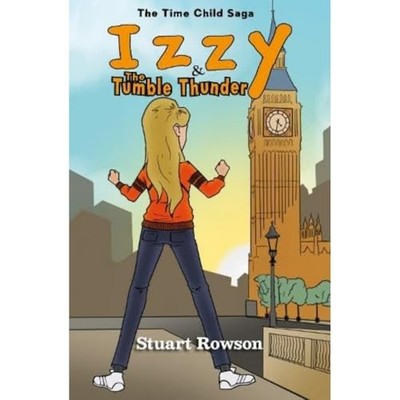 Izzy and the Tumble Thunder (The Tim..., Rowson, Stuart
