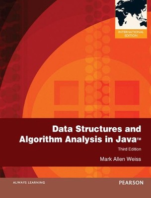 Data Structures and Algorithm Analysis in Java: International Edition by Mark We