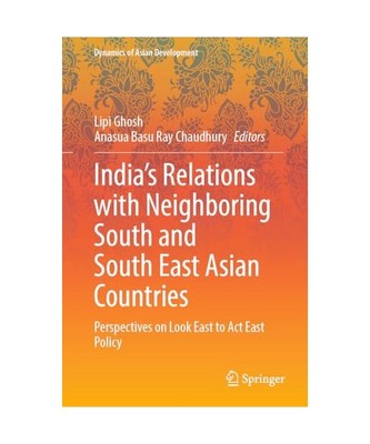 India's Relations with Neighboring South and South East Asian Countries: Perspec
