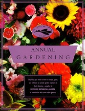 AMERICAN GARDEN GUIDES: ANNUAL GARDENING (THE AMERICAN By Missouri Botanical