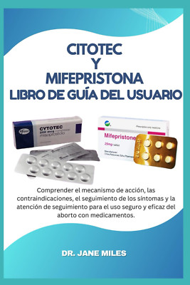 Citotec y Mifepristona Libro de guía del usuario: Comprender el mecanismo de acc