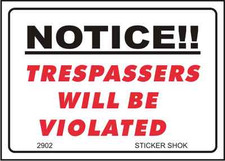 DECAL 2902 NOTICE  TRESPASSERS WILL BE VIOLATED