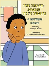 The Truth About Tee's Tooth: A Rhyming Story by Stanley G. Buford (English) Hard