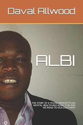 Albi: The Story of a Young Man Battling Mental Health and Addiction and His Road