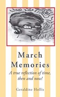 March Memories A True Reflection Of Time, Then And Now! Geraldine Hollis Buch