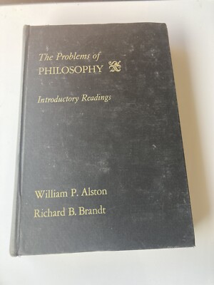 The Problems of Philosophy By William P. Alston - Allyn And Bacon 1967 Hardcover