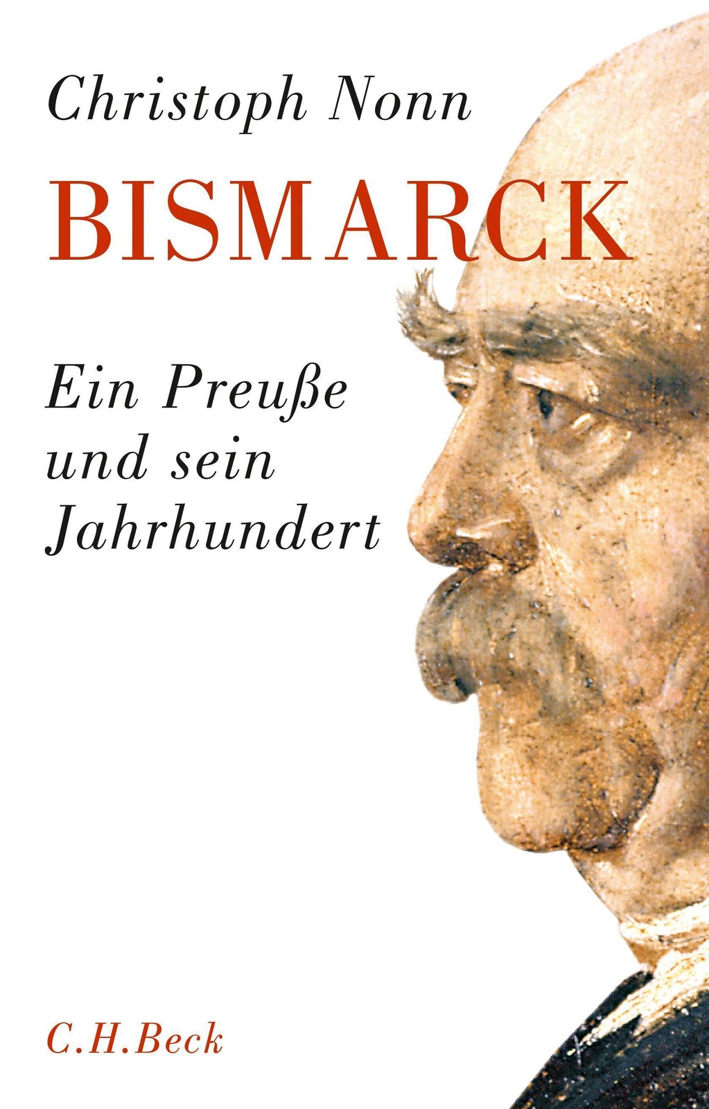 Bismarck. Ein Preuße Und Sein Jahrhundert. Christoph Nonn Kulturgeschichte - Bild 3