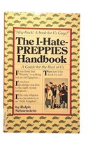 I HATE PREPPIES HANDBOOK (1981) Comedy Parody Paperback by Ralph Schoenstein