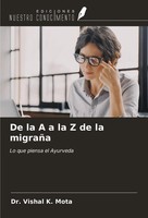 De La A A La Z De La MigrañA Lo Que Piensa El Ayurveda Vishal K. Mota Buch 2024