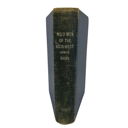 Wild Men of the Wild West, Edwin L. Sabin, Illustrated 1929