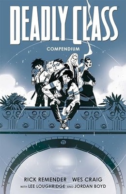 Rick Remender - Deadly Class Compendium - neues Taschenbuch - O245z