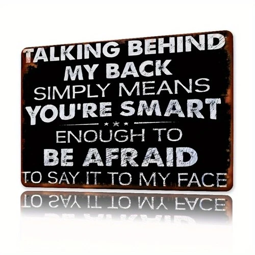 Vintage Tin Metal Sign Wall Art Talking Behind My Back Simply Means 8x12