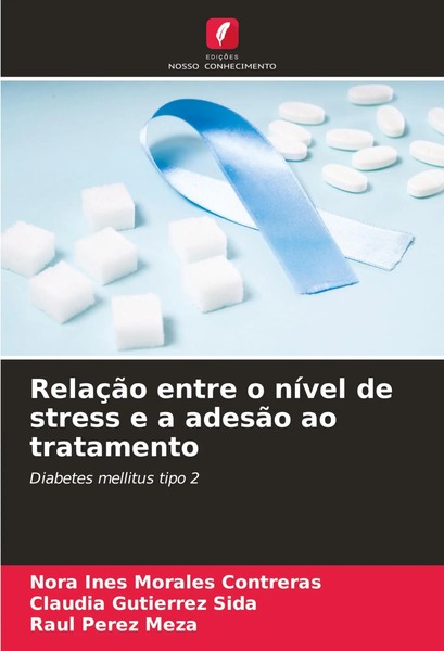 RelaçãO Entre O NíVel De Stress E A AdesãO Ao Tratamento Contreras (U. A.) Buch-image