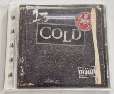 Cold - 13 Ways to Bleed on Stage (Parental Advisory, 2000)