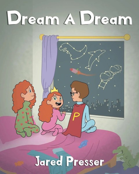Dream A Dream | Jared Presser | Taschenbuch | Kartoniert / Broschiert | Englisch-image