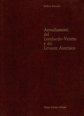 RAFFAELE ALIANELLO: CANCELLATIONS OF VENETIAN LOMB AND AUSTRIAN LEVANT