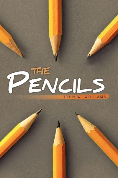 John W. Williams | The Pencils | Taschenbuch | Englisch (2009) | Xlibris-image