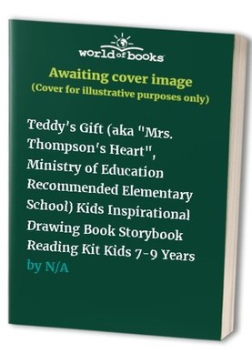 Teddy's Gift (aka ''Mrs. Thompson's Heart'', Ministry of Education Recommended Ele