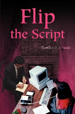 Flip the Script Tomika P. Woods Taschenbuch Kartoniert / Broschiert Englisch