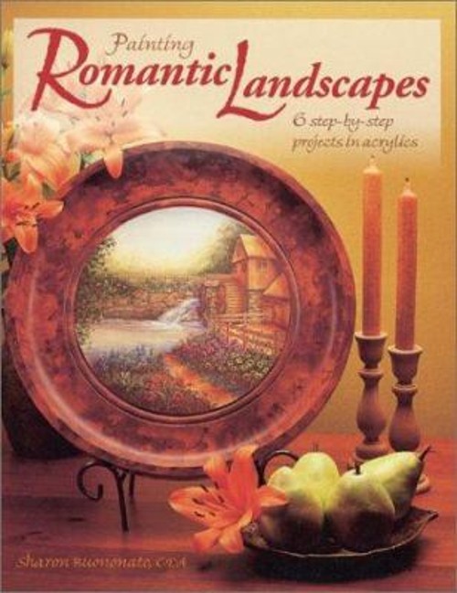 Painting Romantic Landscapes Paperback Sharon BuononatoFree US Delivery | ISBN:1581801602