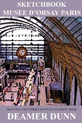 Sketchbook Musee D'Orsay Paris -  NEW Deamer Dunn 2025-04-30