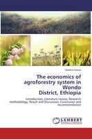 Getahun Kassa | The Economics Of Agroforestry System In Wondo District, Ethiopia