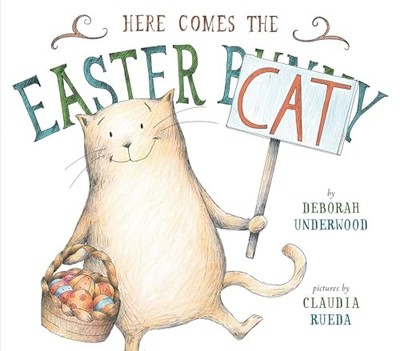 Here Comes the Easter Cat, Underwood, Deborah