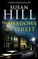 Susan Hill - Shadows In The Street Simon Serrailler Book 5 - Paperba - H245Z
