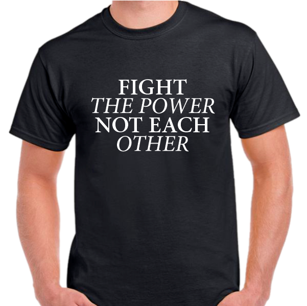 ALTRA Maglietta Fight the Power Not Other T shirt Peace Protest